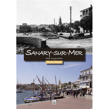 Sanary-sur-Mer d'hier à aujourd'hui