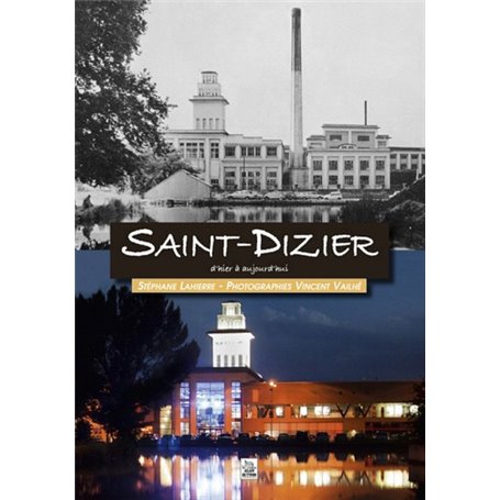 Saint-Dizier d'hier à aujourd'hui