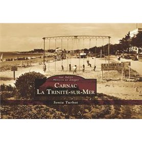 Carnac La Trinité-sur-Mer - Les Petits Mémoire en Images