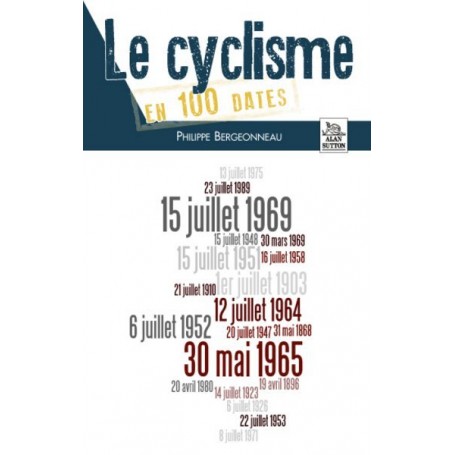 Cyclisme en 100 dates (Le)