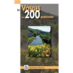 Vosges en 200 questions (Les)