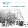 Alger, 1892-1962 - Les transports urbains