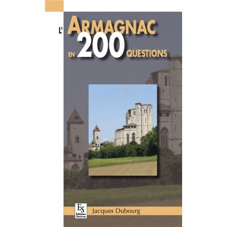 Armagnac en 200 questions (L')