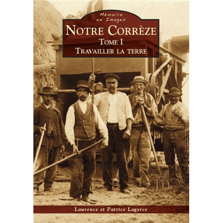 Notre Corrèze - Tome I