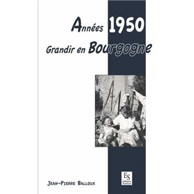 Années 1950 - Grandir en Bourgogne