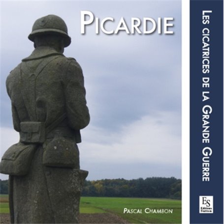 Picardie - Les cicatrices de la Grande Guerre