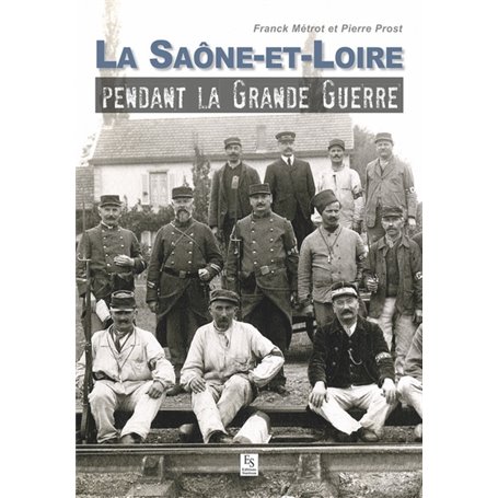 Saône-et-Loire pendant la Grande Guerre (La)