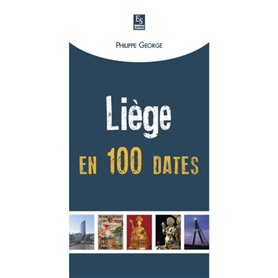 Liège en 100 dates