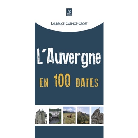 Auvergne en 100 dates (L')