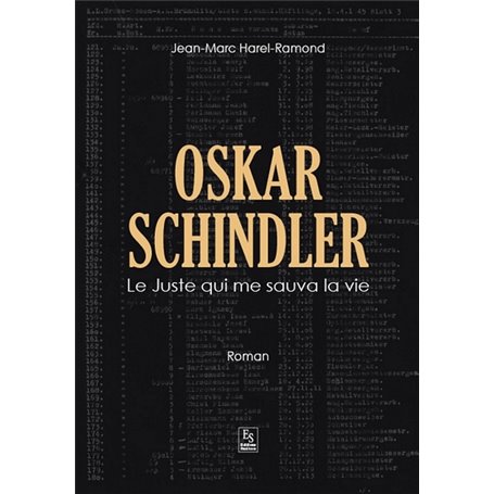 Oskar Schindler - Le Juste qui me sauva la vie