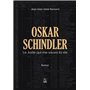 Oskar Schindler - Le Juste qui me sauva la vie