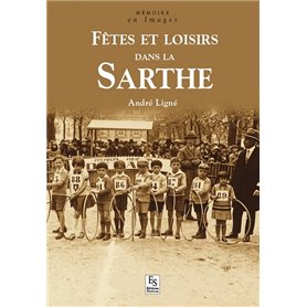 Sarthe (Fêtes et loisirs dans la)