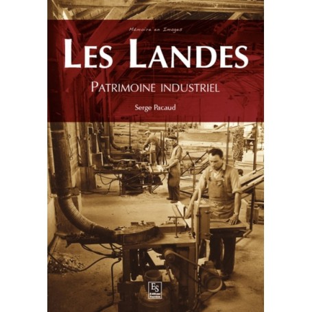 Landes (Les) - Patrimoine industriel