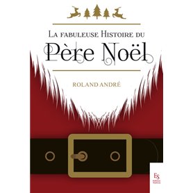 La fabuleuse histoire du Père Noël