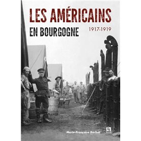 Américains en Bourgogne (Les) - 1917-1919