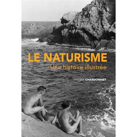 Naturisme (Le) - Une histoire illustrée