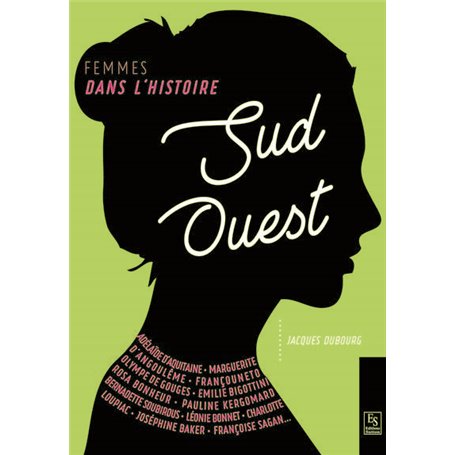 Sud-Ouest - Femmes dans l'Histoire