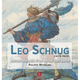 Leo Schnug - (1878-1933) - Héraut maudit d'un passé fantasmé