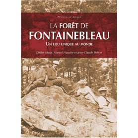 Forêt de Fontainebleau (La) - Un lieu unique au monde