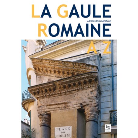 Gaule romaine de A à Z (La)