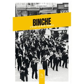 Binche: c'était le bon temps!