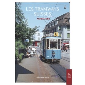 Les tramways suisses - Années 1960