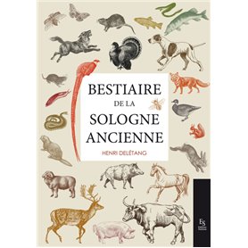 Bestiaire de la Sologne ancienne