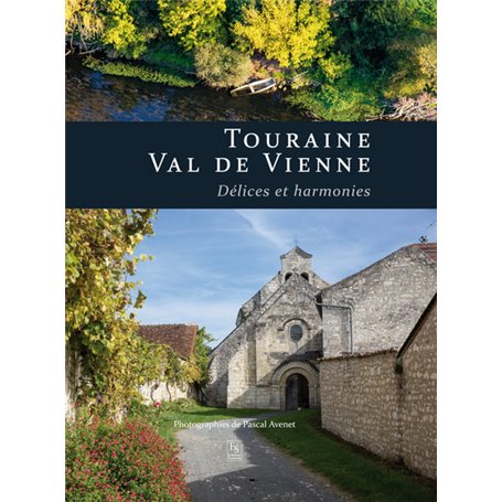 Touraine Val de Vienne - Délices et harmonies