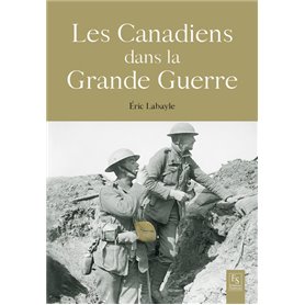 Les Canadiens dans la Grande Guerre