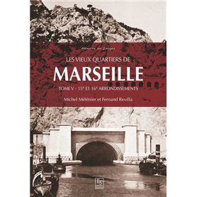 Les vieux quartiers de Marseille - Tome V