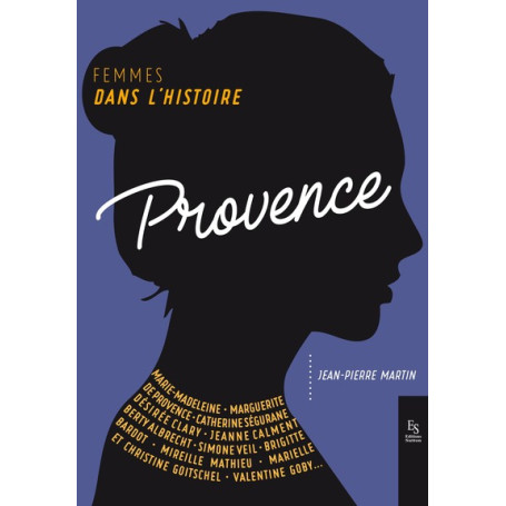 Femmes dans l'Histoire. Provence