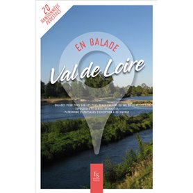 VAL DE LOIRE - EN BALADE