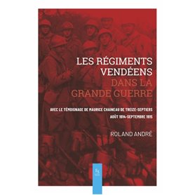Les régiments vendéens dans la Grande Guerre