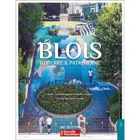 Blois - Histoire et Patrimoine