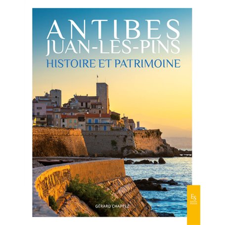 Antibes Juan-Les-Pins Histoire et Patrimoine