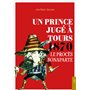 Un Prince jugé à Tours 1870 - Le procès Bonaparte