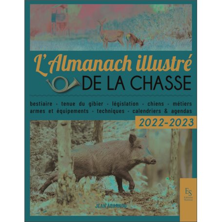 L'almanach illustré de la chasse 2022-2023