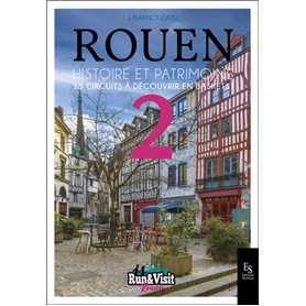 Rouen - Histoire et Patrimoine