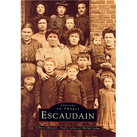 Escaudain - Tome I