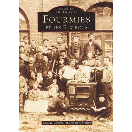 Fourmies et ses environs - Tome I