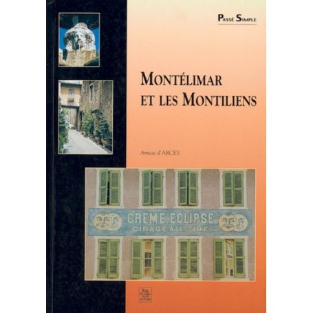 Montélimar et les Montiliens