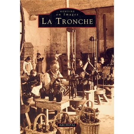 Tronche -  Tome I (La)