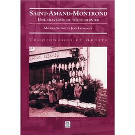 Saint-Amand-Montrond - Une traversée du siècle dernier