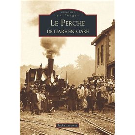 Perche de gare en gare (Le)