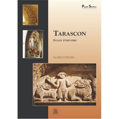 Tarascon - Eclats d'Histoire