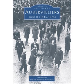 Aubervilliers -  Tome II