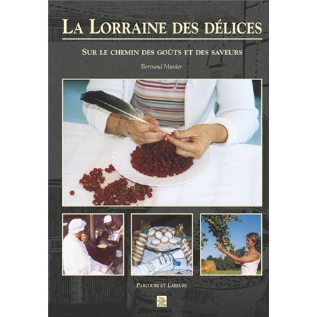 Lorraine des délices (La)