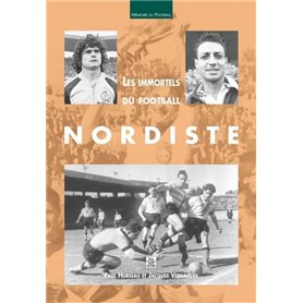 Immortels du football nordiste (Les)