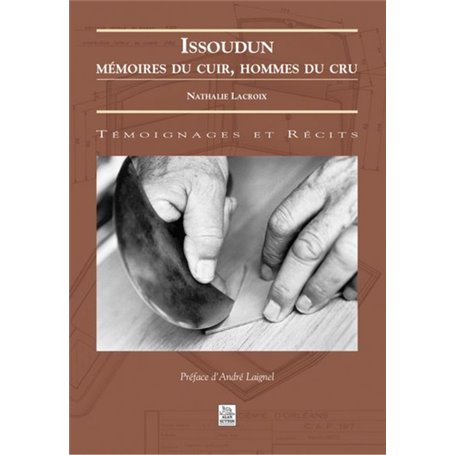 Issoudun - Mémoire du cuir, hommes du cru