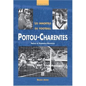 Immortels du football en Poitou-Charentes (Les)